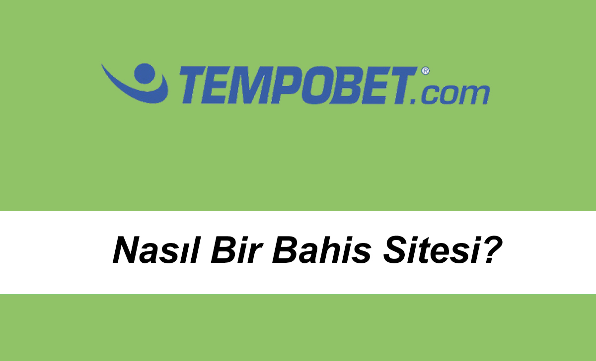 tempobetnasılbirbahissitesi