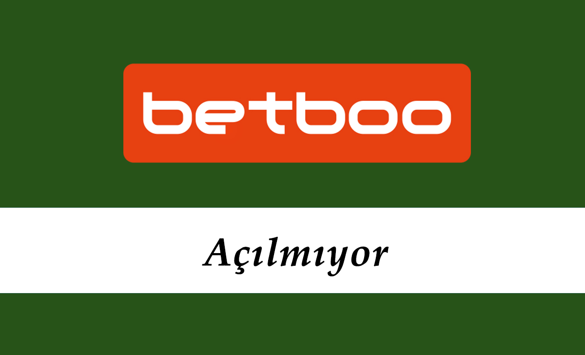 Betboo Açılmıyor