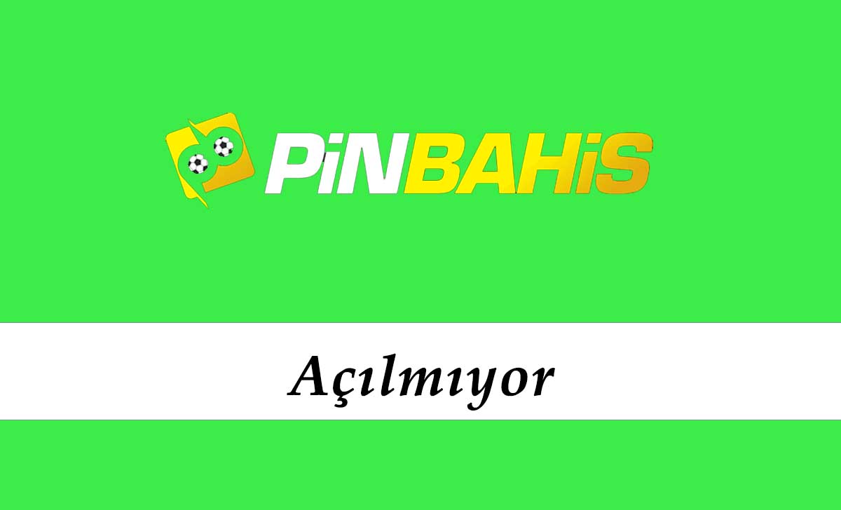 Pinbahis Açılmıyor