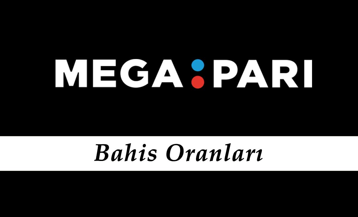 Megapari Bahis Oranları