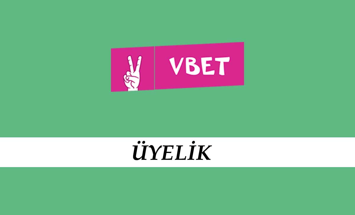 Vbet Üyelik