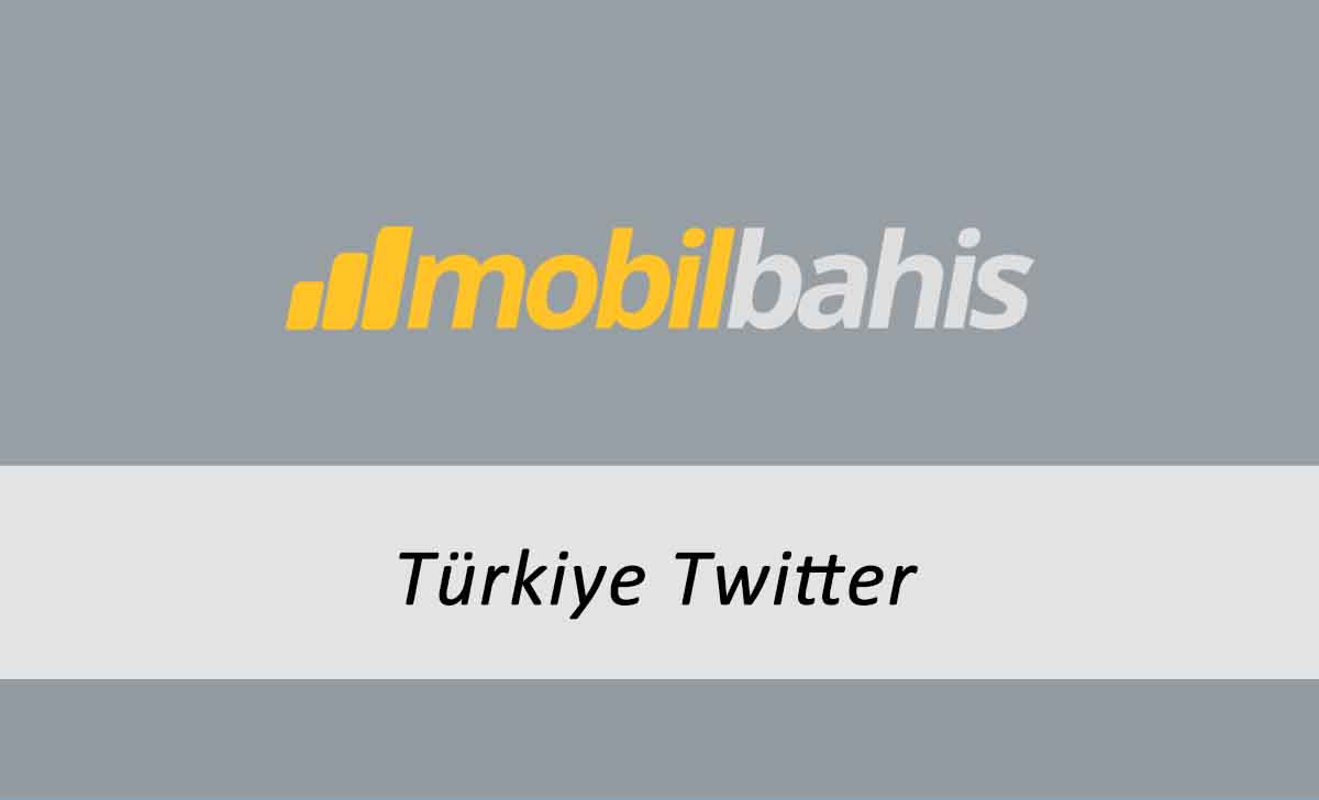 Mobilbahis Türkiye Twitter