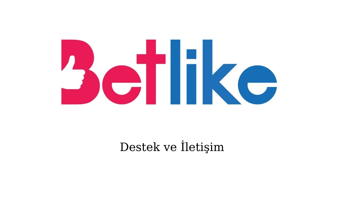 Betlike Destek ve İletişim