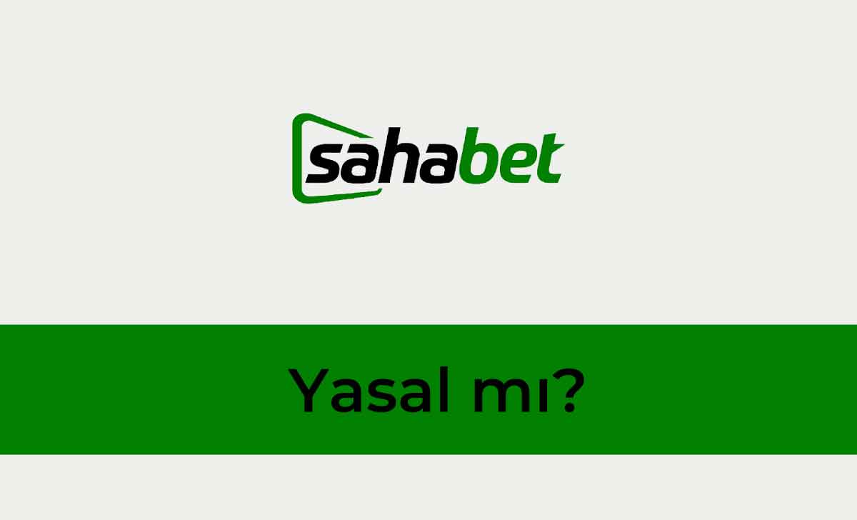 Sahabet Yasal mı