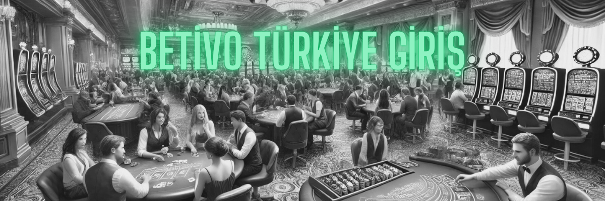 Betivo Türkiye Giriş