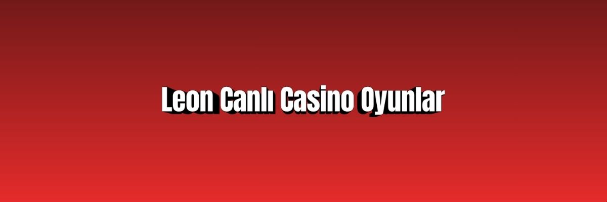 Leon Canlı Casino